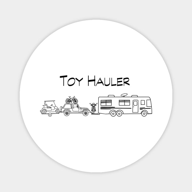 I'm a toy hauler Magnet by WelshDesigns